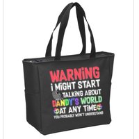 Funny Warning I Might Start Talking About Dandy's World  Zip Tote Bag