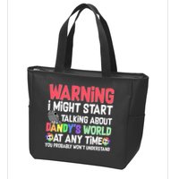 Funny Warning I Might Start Talking About Dandy's World  Zip Tote Bag