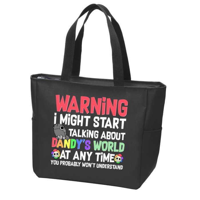 Funny Warning I Might Start Talking About Dandy's World  Zip Tote Bag