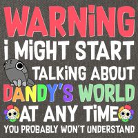Funny Warning I Might Start Talking About Dandy's World  Cotton Canvas Backpack