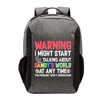 Funny Warning I Might Start Talking About Dandy's World  Vector Backpack