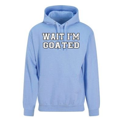 Funny Wait Im Goated Funny Sarcasm Unisex Surf Hoodie