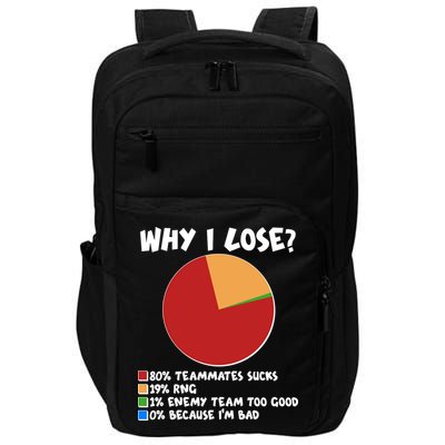Funny Why I Lose Video Gamer Chart Impact Tech Backpack