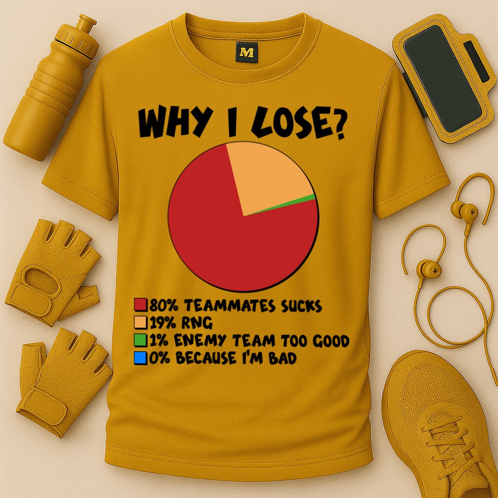 Funny Why I Lose Video Gamer Chart Performance Shirt