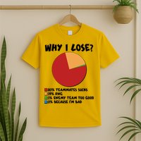Funny Why I Lose Video Gamer Chart T-Shirt