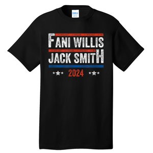 Fani Willis Jack Smith For President 2024 Tall T-Shirt