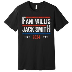 Fani Willis Jack Smith For President 2024 Premium T-Shirt