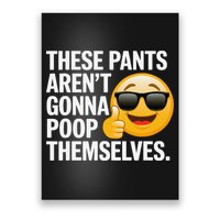 Funny Weird Joke Hilarious Sarcastic Gross Poop Meme Humor Poster