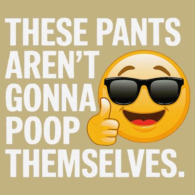 Funny Weird Joke Hilarious Sarcastic Gross Poop Meme Humor T-Shirt