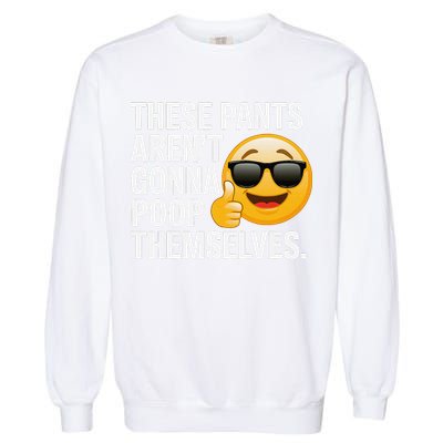 Funny Weird Joke Hilarious Sarcastic Gross Poop Meme Humor Garment-Dyed Sweatshirt
