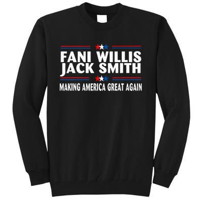 Fani Willis Jack Smith Making America Great Again Tall Sweatshirt