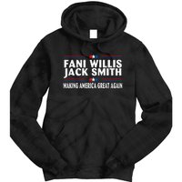 Fani Willis Jack Smith Making America Great Again Tie Dye Hoodie