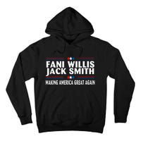 Fani Willis Jack Smith Making America Great Again Tall Hoodie