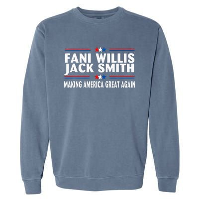 Fani Willis Jack Smith Making America Great Again Garment-Dyed Sweatshirt