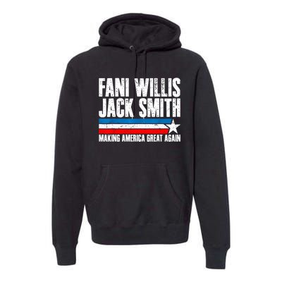 Fani Willis Jack Smith For President 2024 Funny Political Design Premium Hoodie