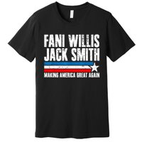 Fani Willis Jack Smith For President 2024 Funny Political Design Premium T-Shirt