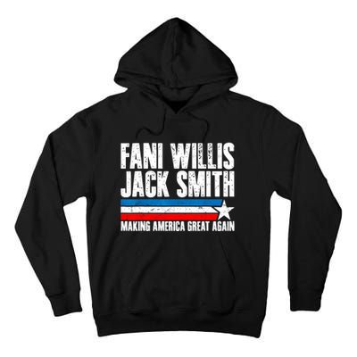 Fani Willis Jack Smith For President 2024 Funny Political Design Tall Hoodie