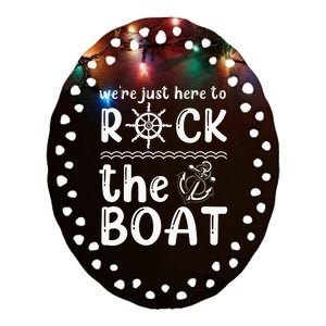 Funny We're Just Here To Rock The Boat Lover Cruise Couples Ceramic Oval Ornament