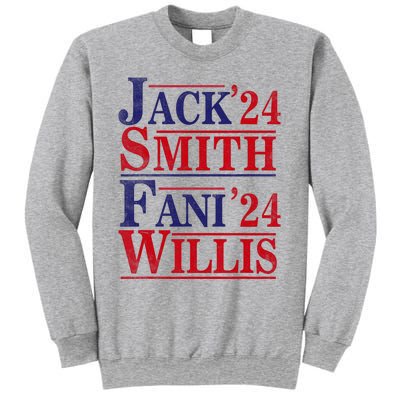 Fani Willis Jack Smith For President 2024 Jack Smith Fanclub Sweatshirt