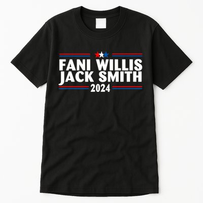 Fani Willis Jack Smith For President 2024 Funny Political Gift Tall T-Shirt