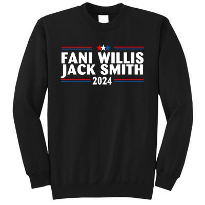 Fani Willis Jack Smith For President 2024 Funny Political Gift Tall Sweatshirt