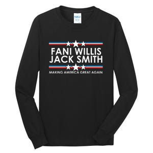 Fani WIllis Jack Smith Making America Great Again Tall Long Sleeve T-Shirt