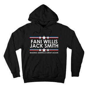 Fani WIllis Jack Smith Making America Great Again Tall Hoodie