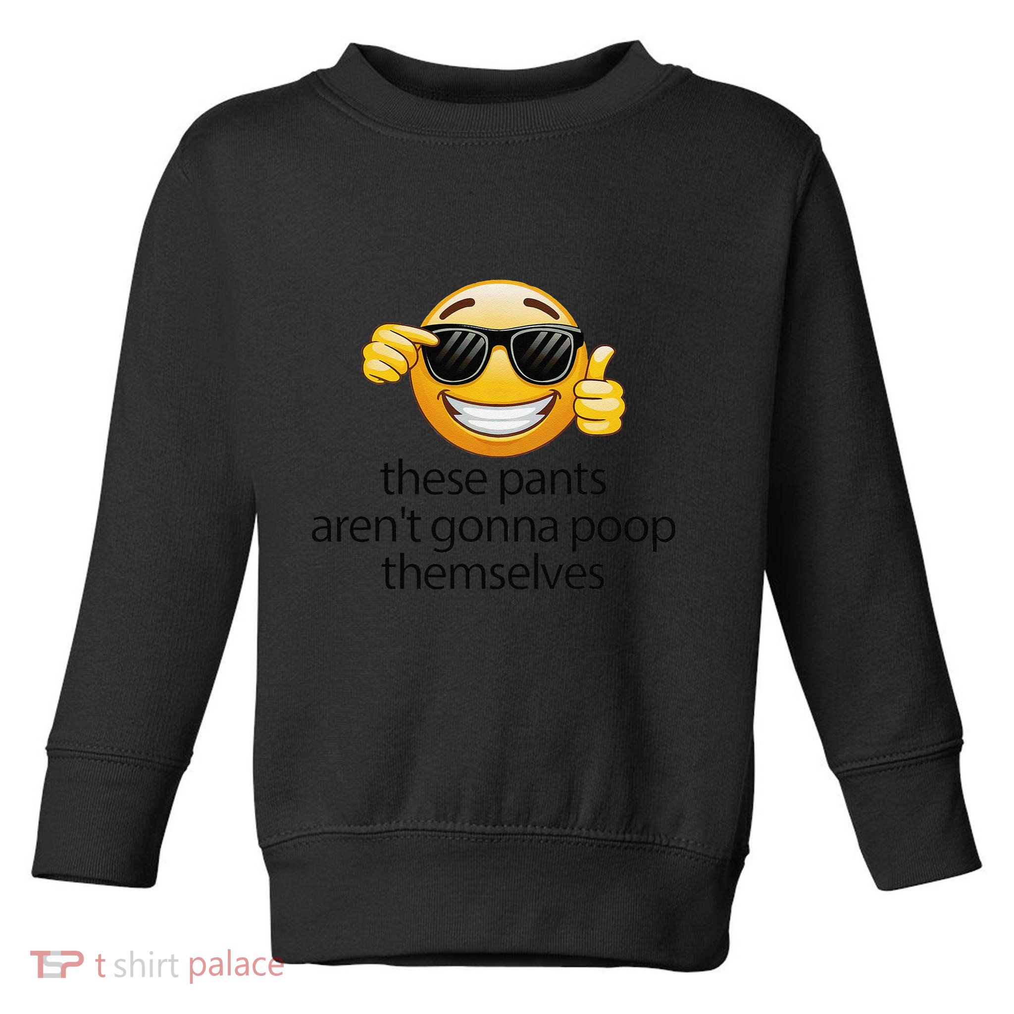 Funny Weird Joke Hilarious Sarcastic Gross Poop Meme Humor Toddler Sweatshirt