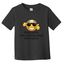 Funny Weird Joke Hilarious Sarcastic Gross Poop Meme Humor Toddler T-Shirt
