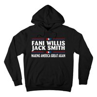 Fani WIllis Jack Smith Making America Great Again Hoodie