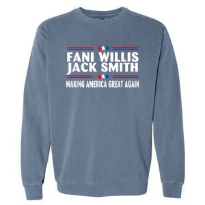 Fani WIllis Jack Smith Making America Great Again Garment-Dyed Sweatshirt