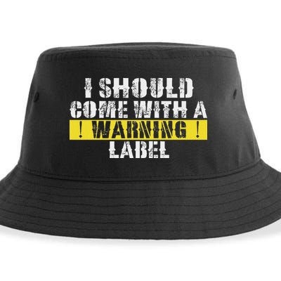 Funny Warning Label I Should Come With A Warning Label Sustainable Bucket Hat
