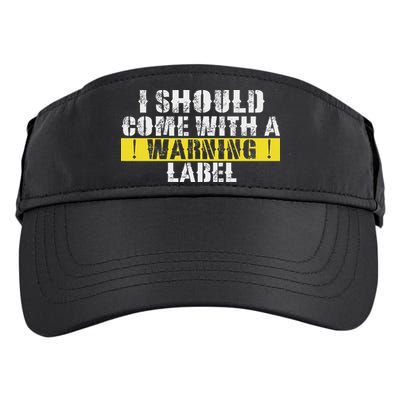 Funny Warning Label I Should Come With A Warning Label Adult Drive Performance Visor