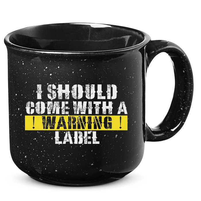 Funny Warning Label I Should Come With A Warning Label 15oz Campfire Ceramic Mug