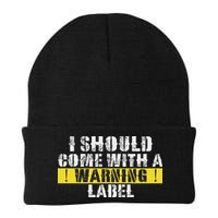 Funny Warning Label I Should Come With A Warning Label Beanie