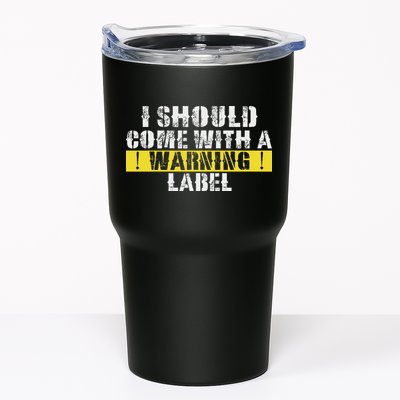 Funny Warning Label I Should Come With A Warning Label Tumbler