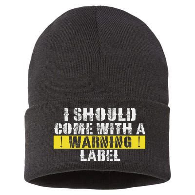Funny Warning Label I Should Come With A Warning Label Sustainable Knit Beanie