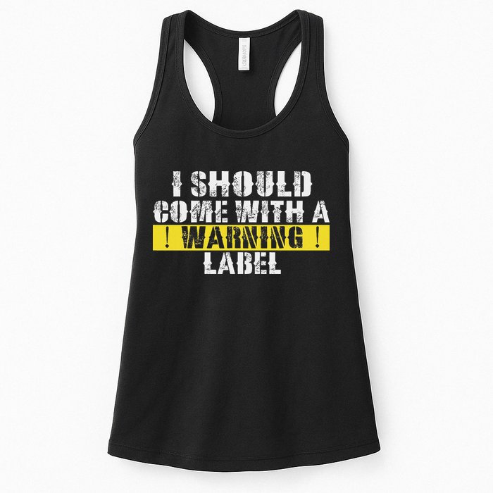 Funny Warning Label I Should Come With A Warning Label Womens Tank Top