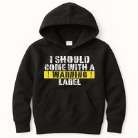 Funny Warning Label I Should Come With A Warning Label Kids Hoodie