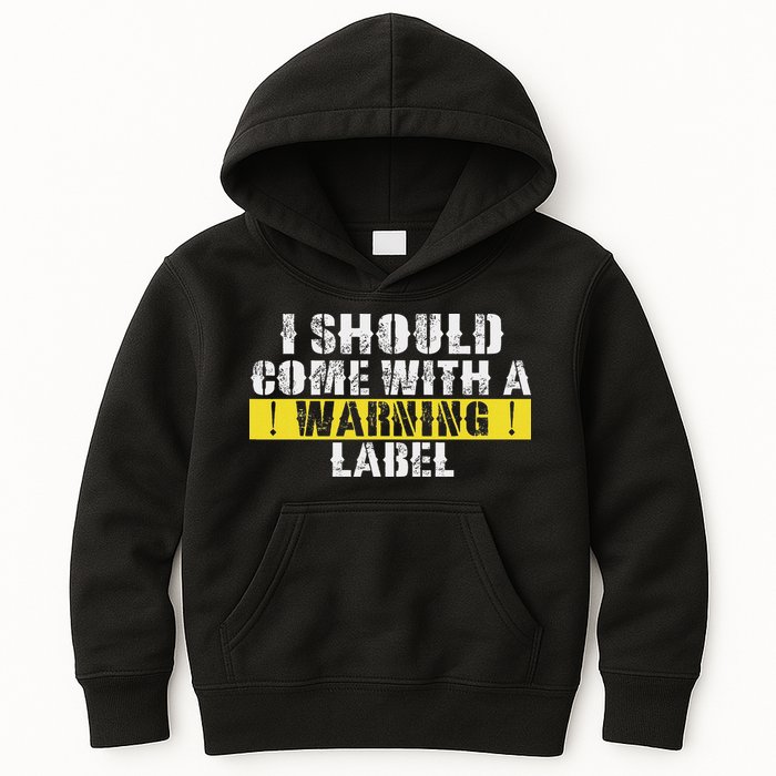 Funny Warning Label I Should Come With A Warning Label Kids Hoodie