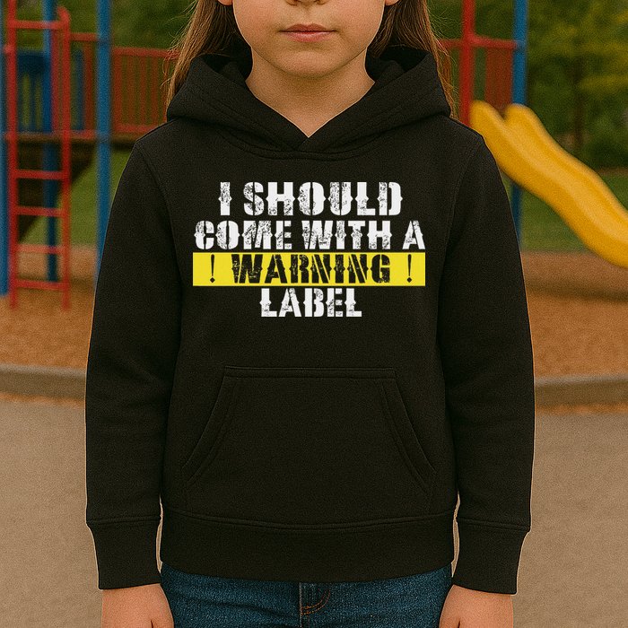 Funny Warning Label I Should Come With A Warning Label Kids Hoodie