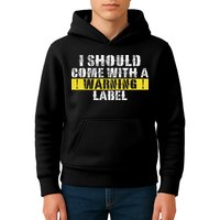 Funny Warning Label I Should Come With A Warning Label Kids Hoodie
