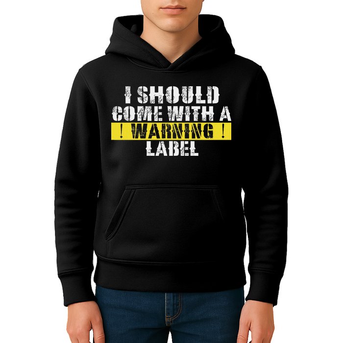 Funny Warning Label I Should Come With A Warning Label Kids Hoodie