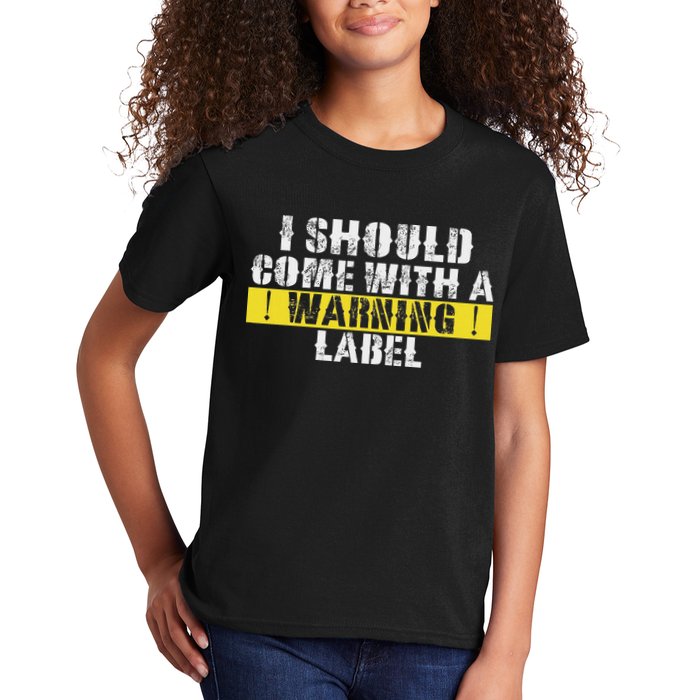 Funny Warning Label I Should Come With A Warning Label Kids T-Shirt