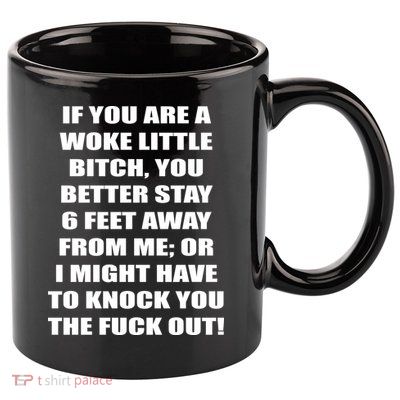 Funny Woke Little Bitch 11oz C Handle Ceramic Mug