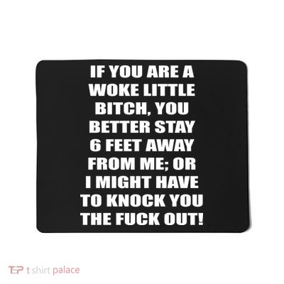 Funny Woke Little Bitch Mousepad