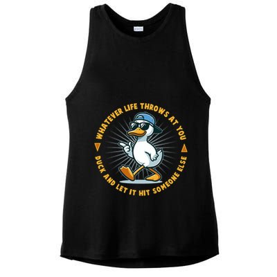Funny Whatever Life Throws At You Duck And Let Hit Someone Else  Ladies PosiCharge Tri-Blend Wicking Tank