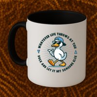Funny Whatever Life Throws At You Duck And Let Hit Someone Else  Mug