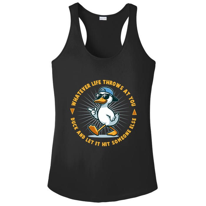 Funny Whatever Life Throws At You Duck And Let Hit Someone Else  Ladies PosiCharge Competitor Racerback Tank