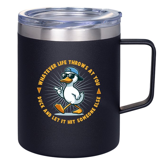 Funny Whatever Life Throws At You Duck And Let Hit Someone Else  12oz Stainless Steel Coffee Mug